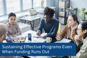 Thumbnail Image for toolkit "Sustaining Effective Programs Even When Grant Funding Runs Out"